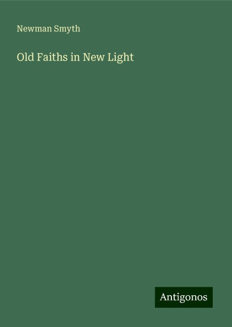 Old Faiths in New Light