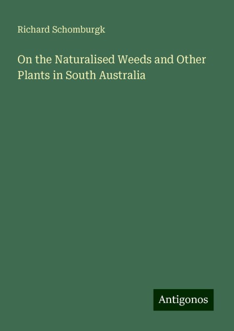 On the Naturalised Weeds and Other Plants in South Australia