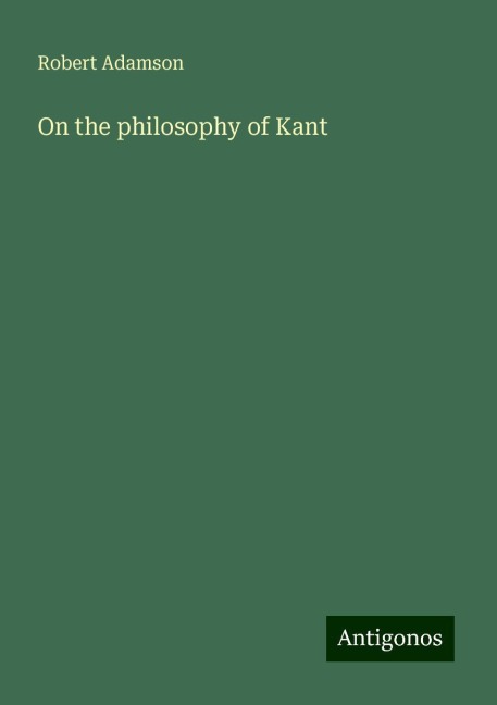 On the philosophy of Kant