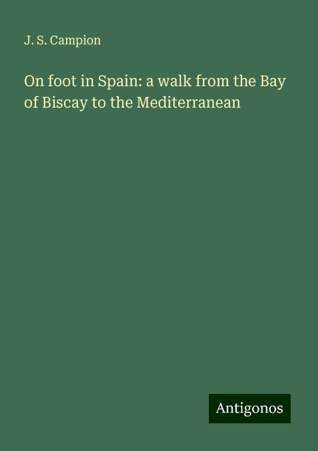 On foot in Spain: a walk from the Bay of Biscay to the Mediterranean