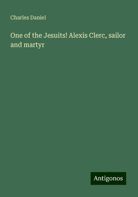 One of the Jesuits! Alexis Clerc, sailor and martyr