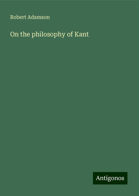 On the philosophy of Kant