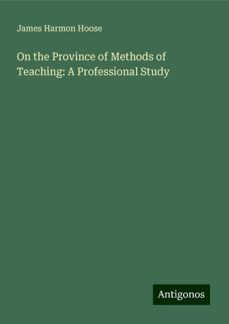 On the Province of Methods of Teaching: A Professional Study