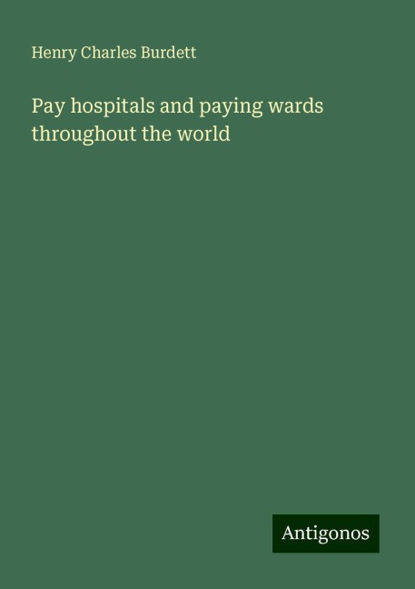 Pay hospitals and paying wards throughout the world