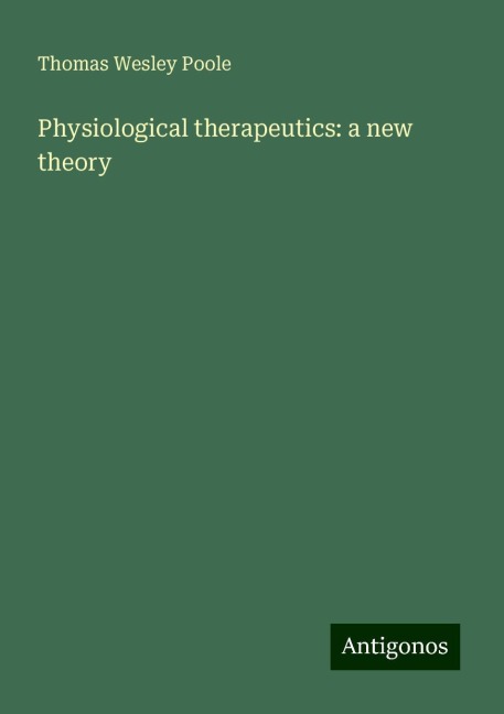 Physiological therapeutics: a new theory