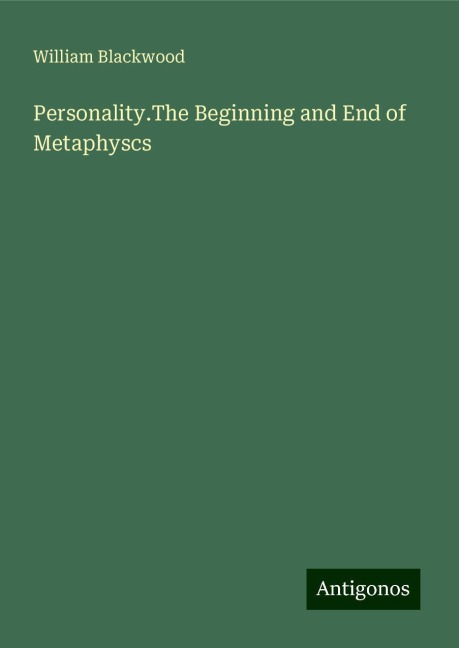 Personality.The Beginning and End of Metaphyscs