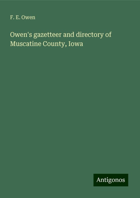 Owens gazetteer and directory of Muscatine County, Iowa