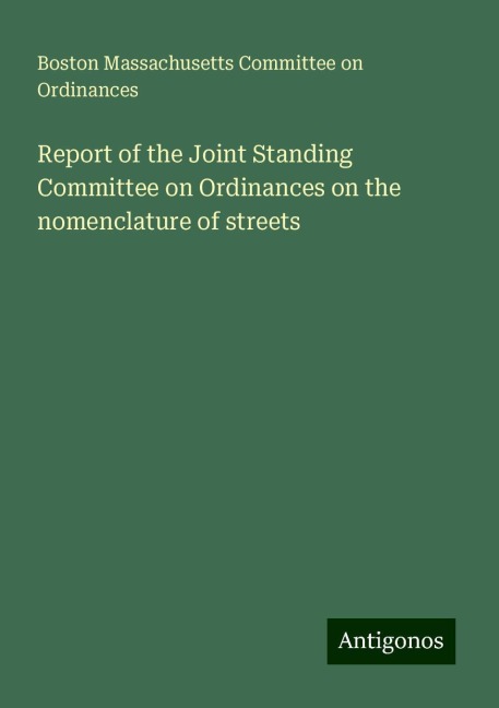 Report of the Joint Standing Committee on Ordinances on the nomenclature of streets