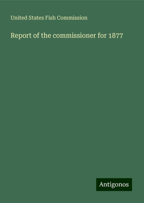 Report of the commissioner for 1877
