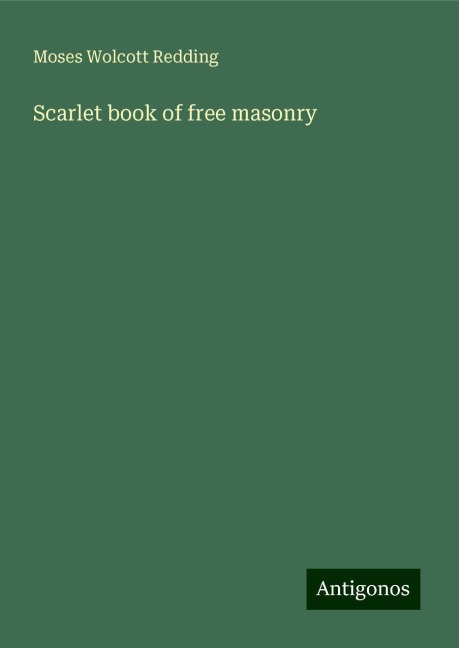 Scarlet book of free masonry