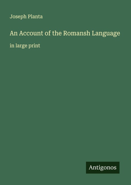An Account of the Romansh Language: in large print