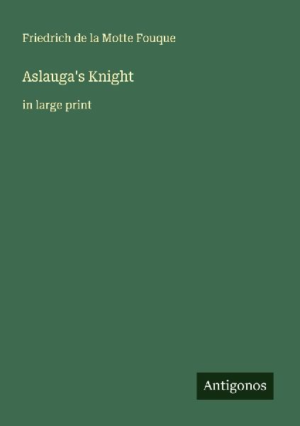 Aslaugas Knight: in large print