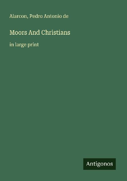 Moors And Christians: in large print