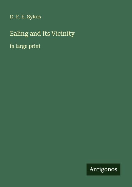 Ealing and Its Vicinity: in large print