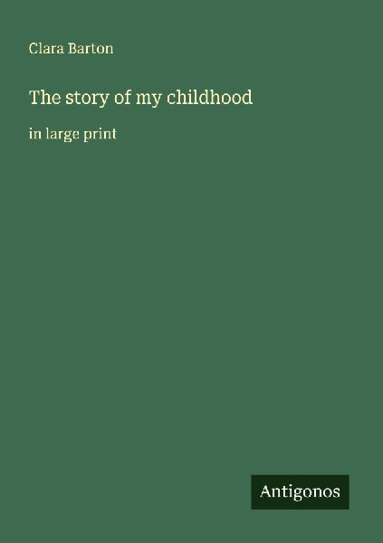 The story of my childhood: in large print