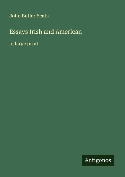 Essays Irish and American: in large print