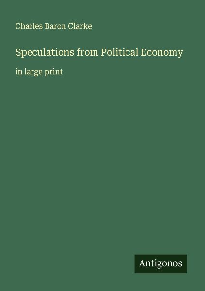 Speculations from Political Economy: in large print