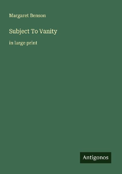 Subject To Vanity: in large print