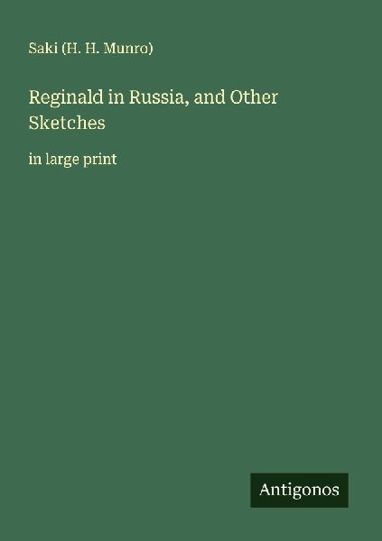 Reginald in Russia, and Other Sketches: in large print