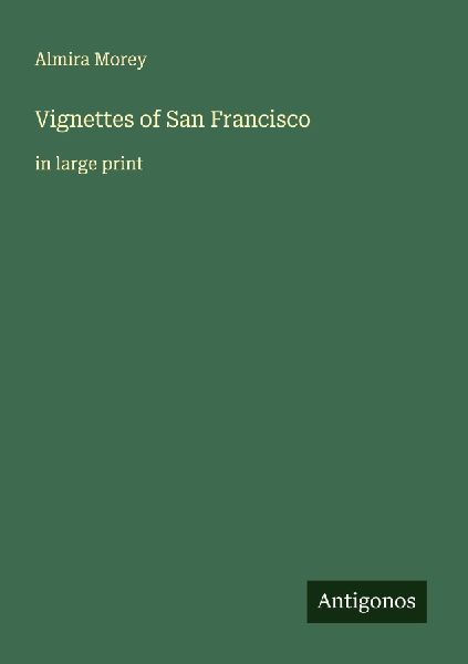 Vignettes of San Francisco: in large print