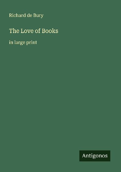 The Love of Books: in large print