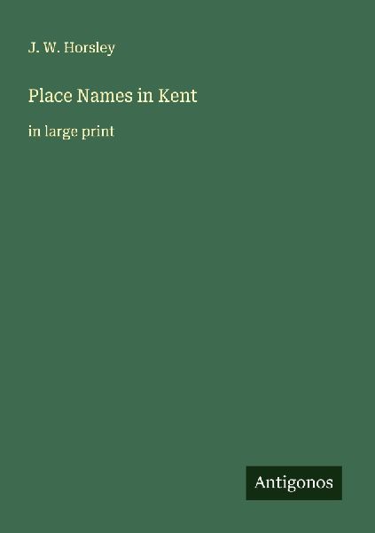 Place Names in Kent: in large print