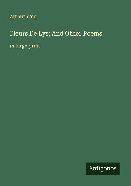 Fleurs De Lys; And Other Poems: in large print