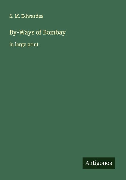 By-Ways of Bombay: in large print