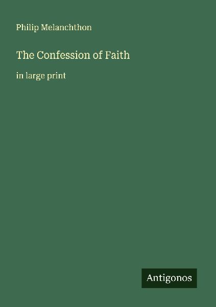 The Confession of Faith: in large print