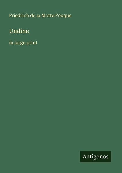 Undine: in large print