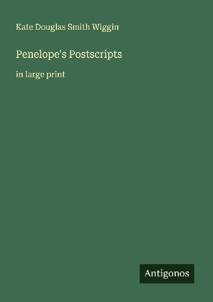 Penelopes Postscripts: in large print