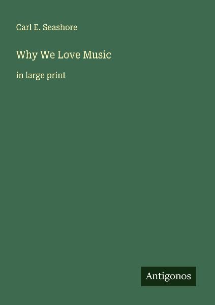 Why We Love Music: in large print