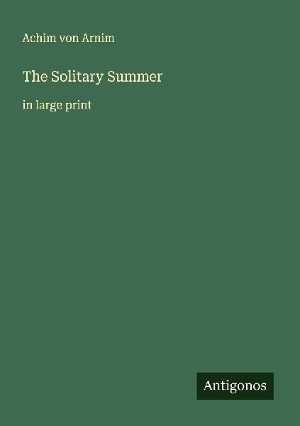 The Solitary Summer: in large print