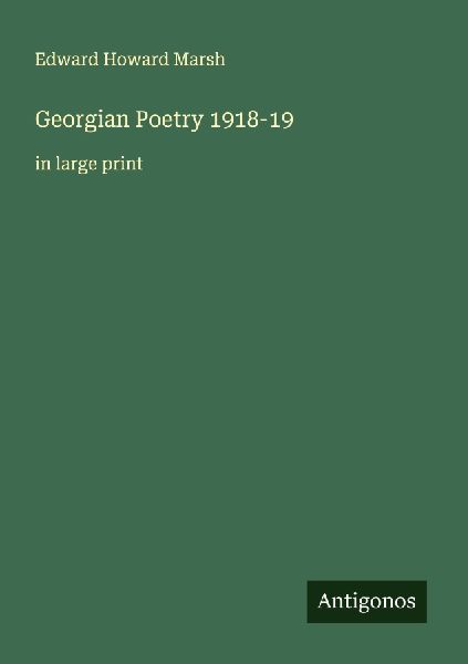 Georgian Poetry 1918-19: in large print