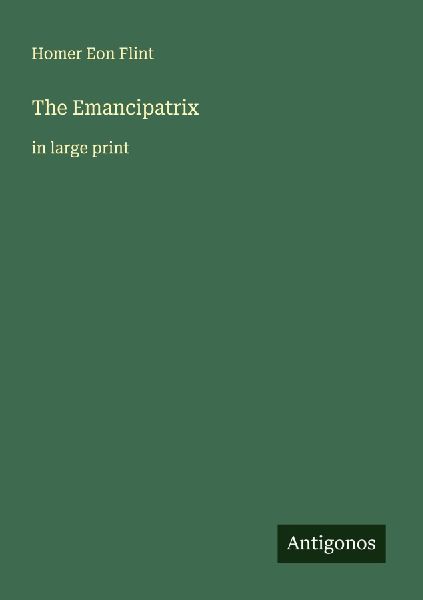 The Emancipatrix: in large print