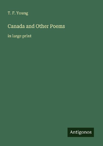 Canada and Other Poems: in large print