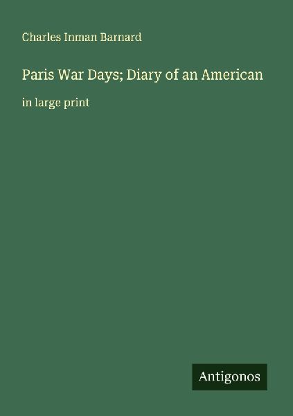 Paris War Days; Diary of an American: in large print