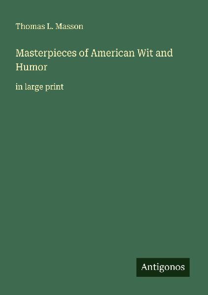 Masterpieces of American Wit and Humor: in large print