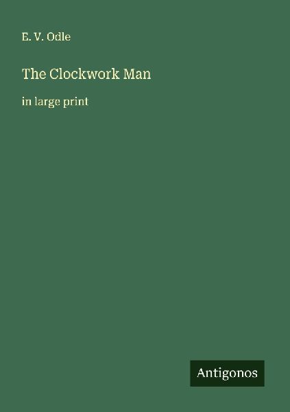 The Clockwork Man: in large print