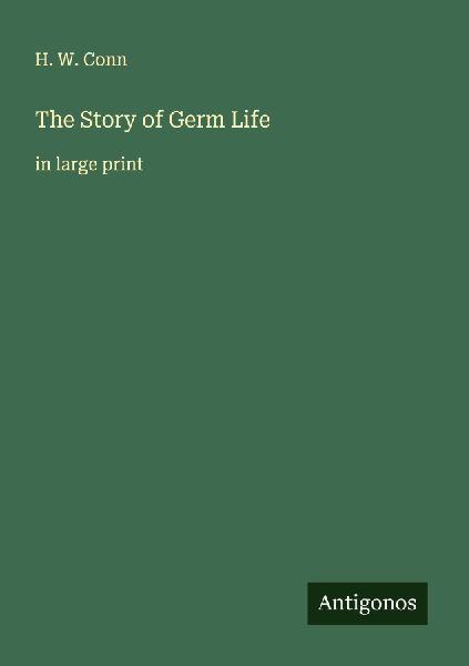 The Story of Germ Life: in large print
