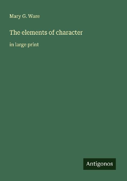 The elements of character: in large print