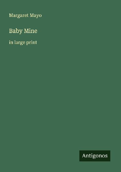 Baby Mine: in large print