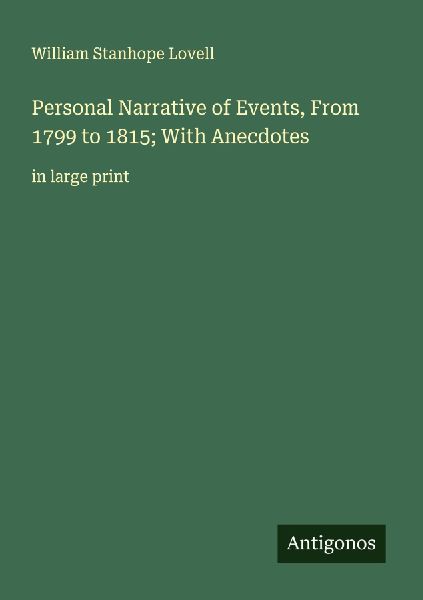 Personal Narrative of Events, From 1799 to 1815; With Anecdotes: in large print
