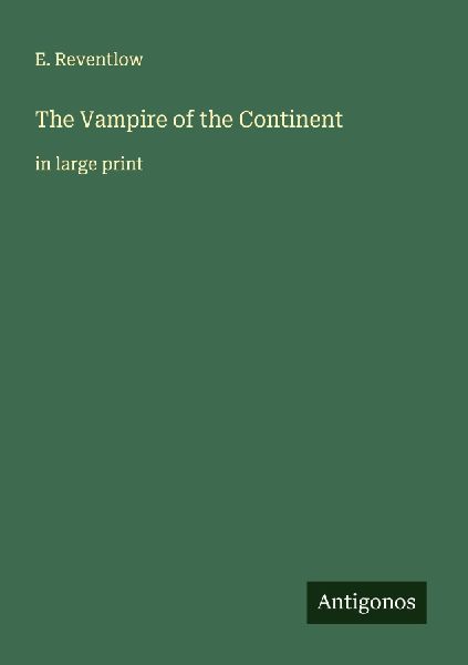 The Vampire of the Continent: in large print