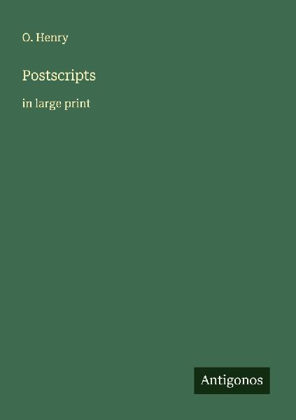 Postscripts: in large print