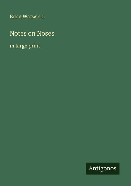 Notes on Noses: in large print