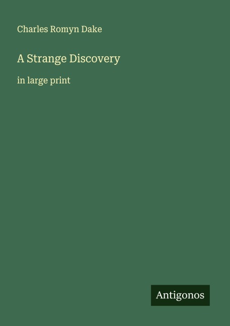 A Strange Discovery: in large print
