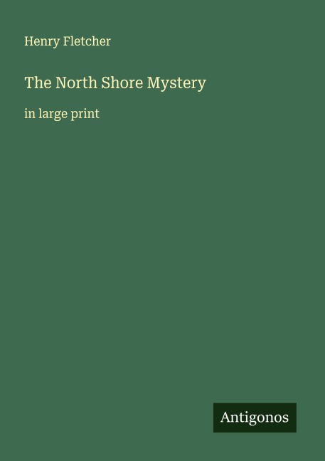 The North Shore Mystery: in large print