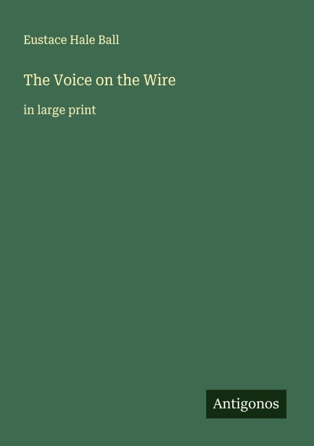 The Voice on the Wire: in large print