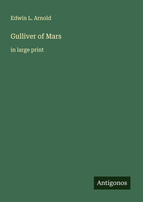Gulliver of Mars: in large print